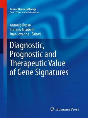 cover image of Diagnostic, Prognostic and Therapeutic Value of Gene Signatures